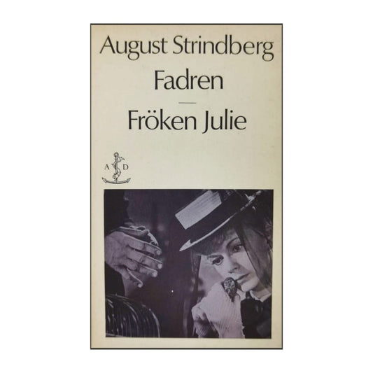 August Strindberg: Fadren - Fröken Julie