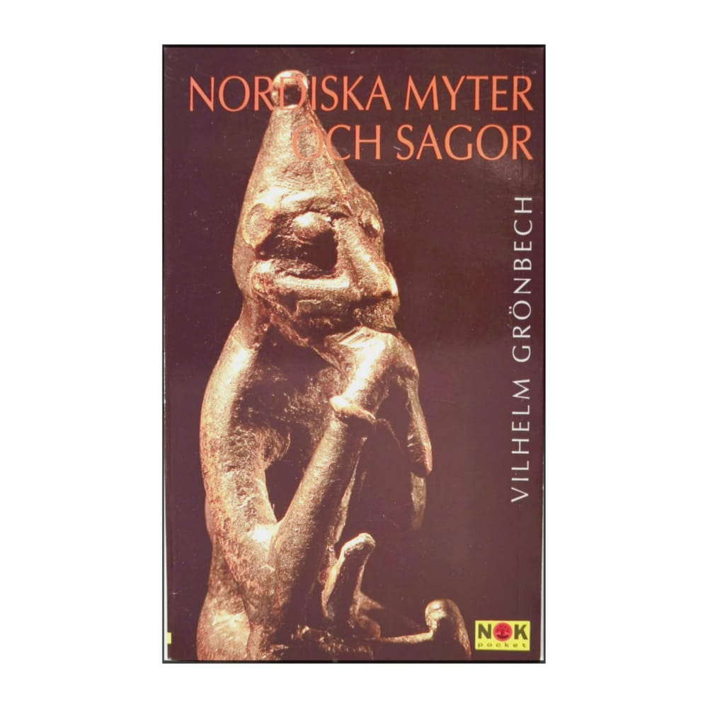 Vilhelm Grönbech: Nordiska Myter Och Sagor