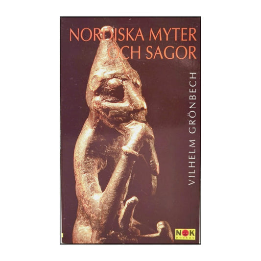 Vilhelm Grönbech: Nordiska Myter Och Sagor