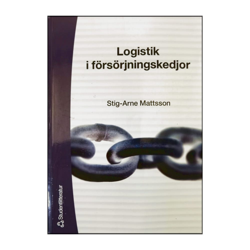 Stig-Arne Mattsson: Logistik I Försörjningskedjor