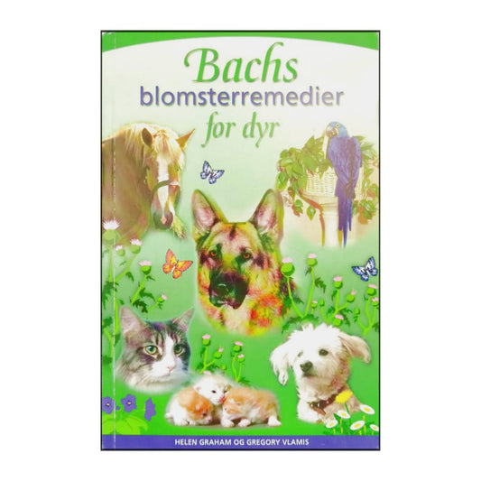 Gregory Vlamis & Helen Graham: Bachs Blomsterremedier Til Dyr