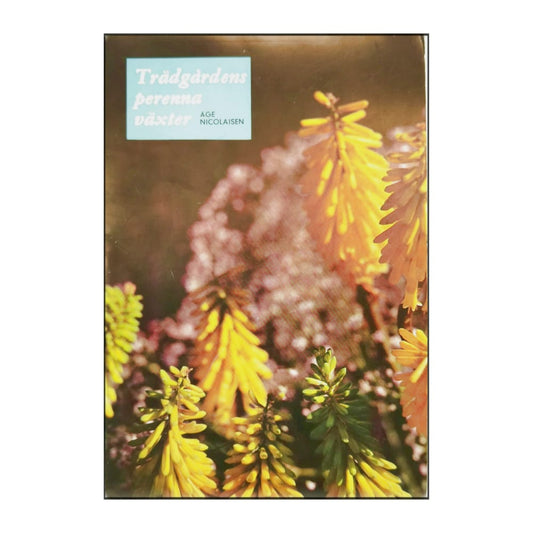 Åge Nicolaisen: Trädgårdens Perenna Växter