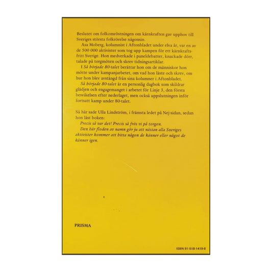 Åsa Moberg: Så Började 80-Talet