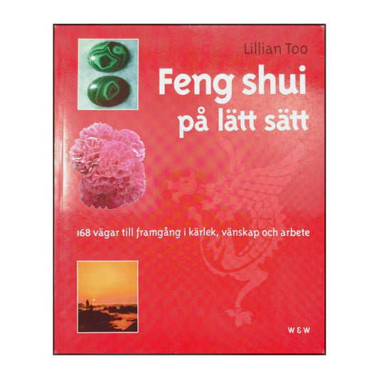 Lillian Too: Feng Shui På Lätt Sätt