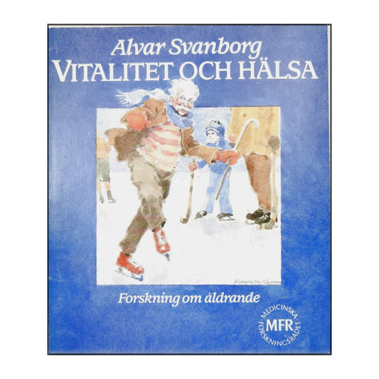 Alvar Svanborg: Vitalitet Och Hälsa
