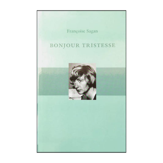 Françoise Sagan: Bonjour Tristesse