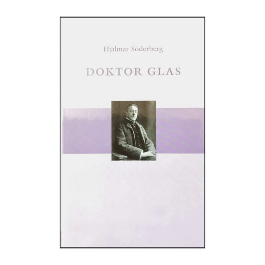 Hjalmar Söderberg: Doktor Glas