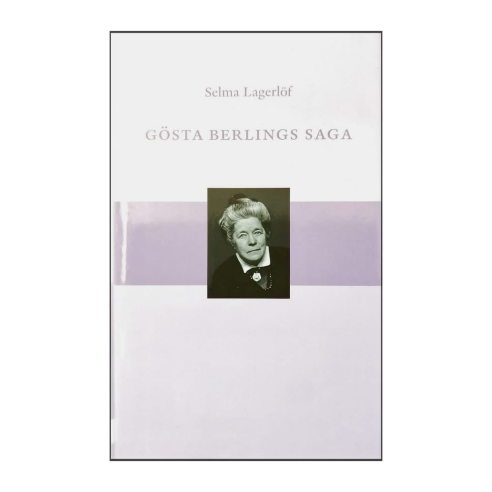 Selma Lagerlöf: Gösta Berlings Saga