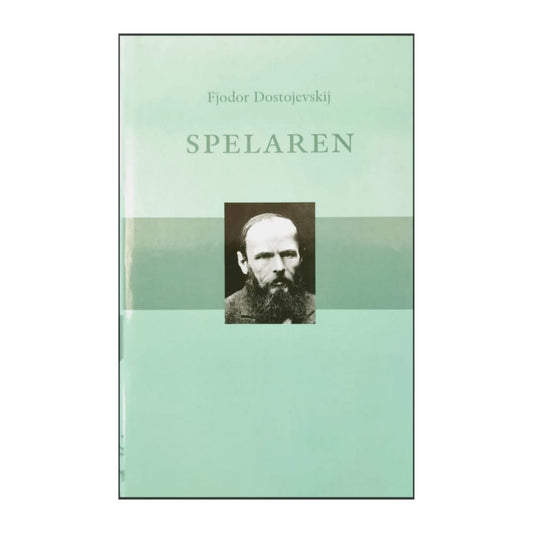 Fjodor Dostojevskij: Spelaren