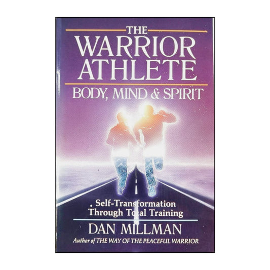 Dan Millman: The Warrior Athlete