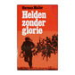 Norman Mailer: Helden Zonder Glorie