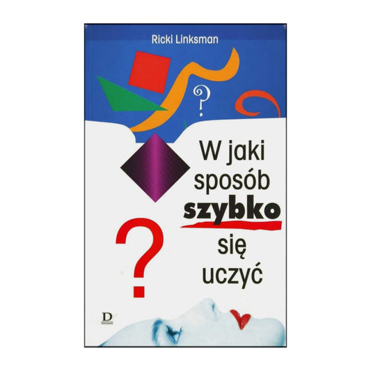 Ricki Linksman: W Jaki Sposób Szybko Sie Uczyc