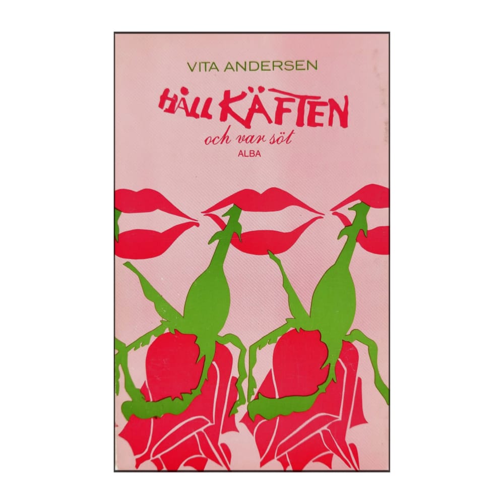 Vita Andersen: Håll Käften Och Var Söt