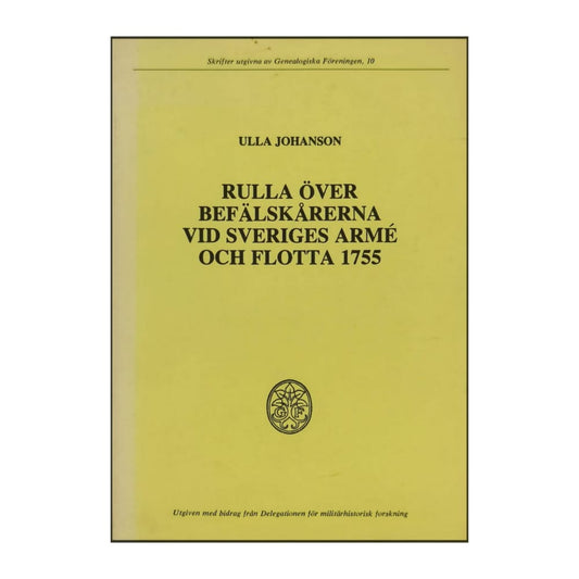 Ulla Johanson: Rulla Över Befälskårerna Vid Sveriges Armé Och Flotta 1755