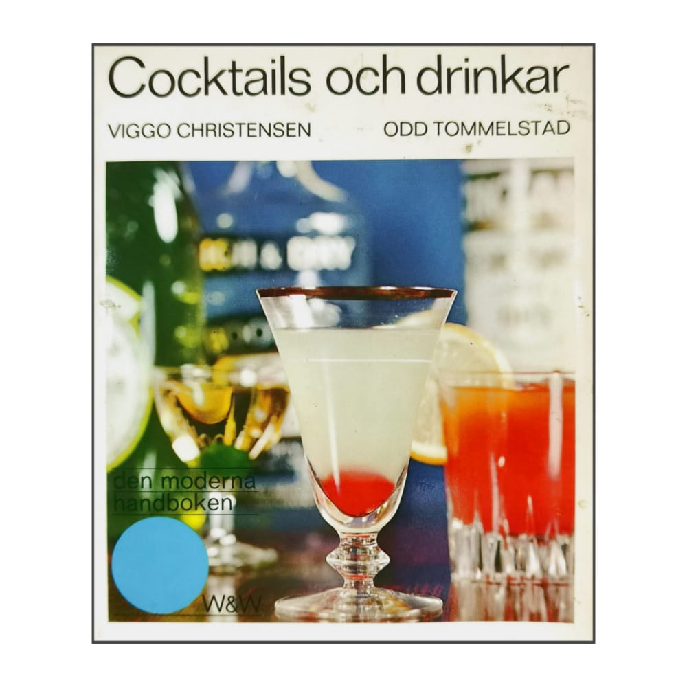 Viggo Christensen & Odd Tommelstad: Cocktails Och Drinkar