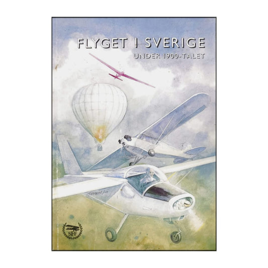 Sten Wahlström: Flyget I Sverige Under 1900-Talet