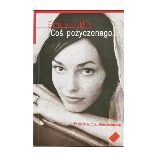 Emily Giffin: Cos Pozyczonego