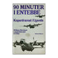 William Stevenson: 90 Minuter I Entebbe