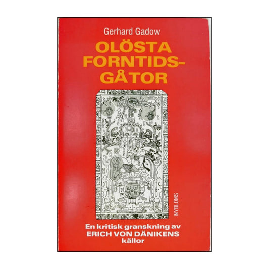 Gerhard Gadow: Olästa Forntidsgåtor