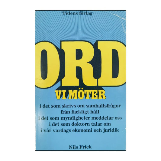 Nils Frick: Ord Vi Möter
