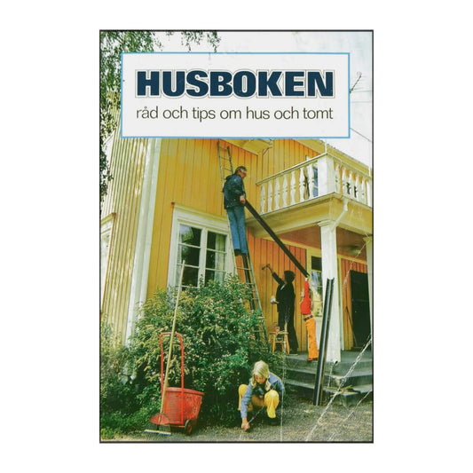 Husboken: Råd Och Tips Om Hus Och Tomt