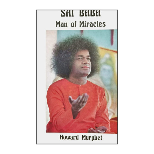 Howard Murphet: Sai Baba Man Of Miracles