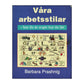 Barbara Prashnig: Våra Arbetsstilar