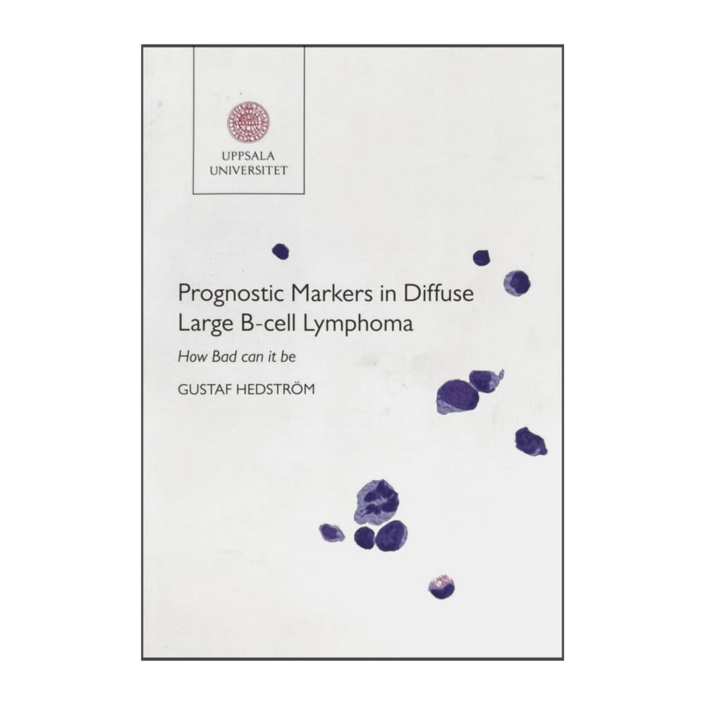 Gustaf Hedström: Prognostic Markers In Diffuse Large B-Cell Lymphoma
