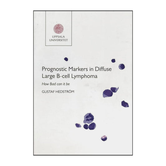 Gustaf Hedström: Prognostic Markers In Diffuse Large B-Cell Lymphoma