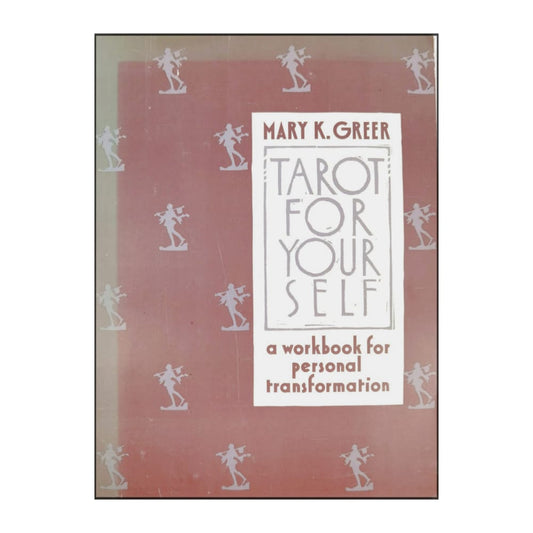 Mary K. Greer: Tarot For Your Self
