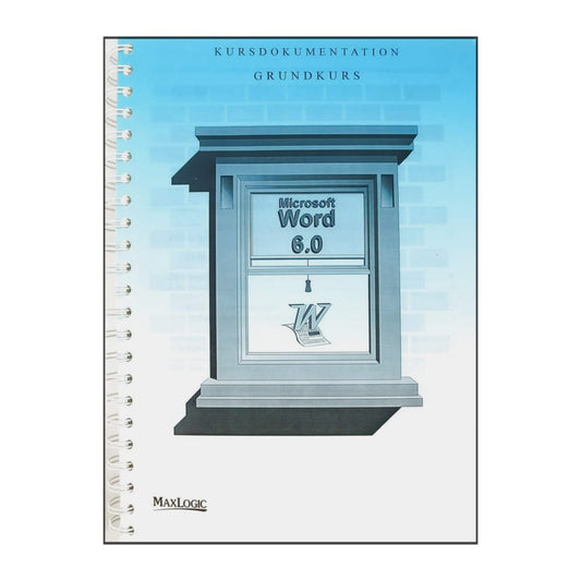 Microsoft Word 6.0: Kursdokumentation Grundkurs