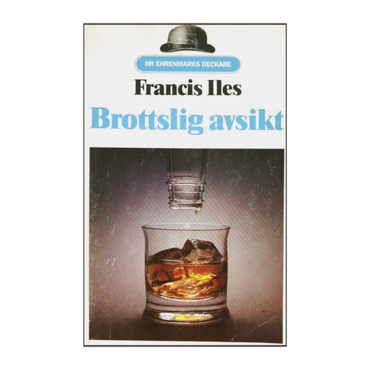 Francis Iles: Brottslig Avsikt