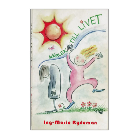 Ing-Marie Rydeman: Kärlek Till Livet