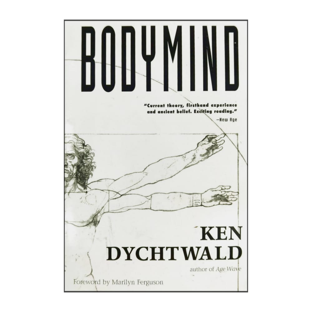 Ken Dychtwald: Bodymind