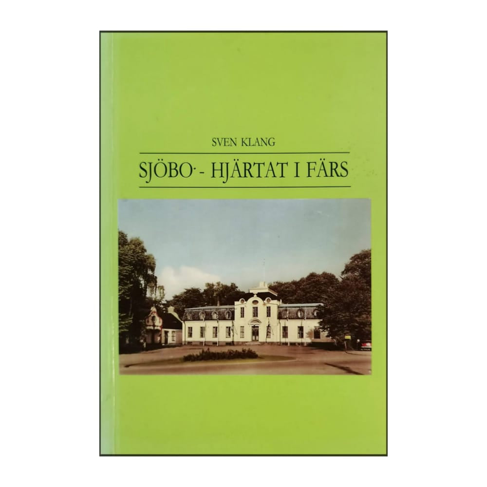 Sven Klang: Sjöbo - Hjärtat I Färs