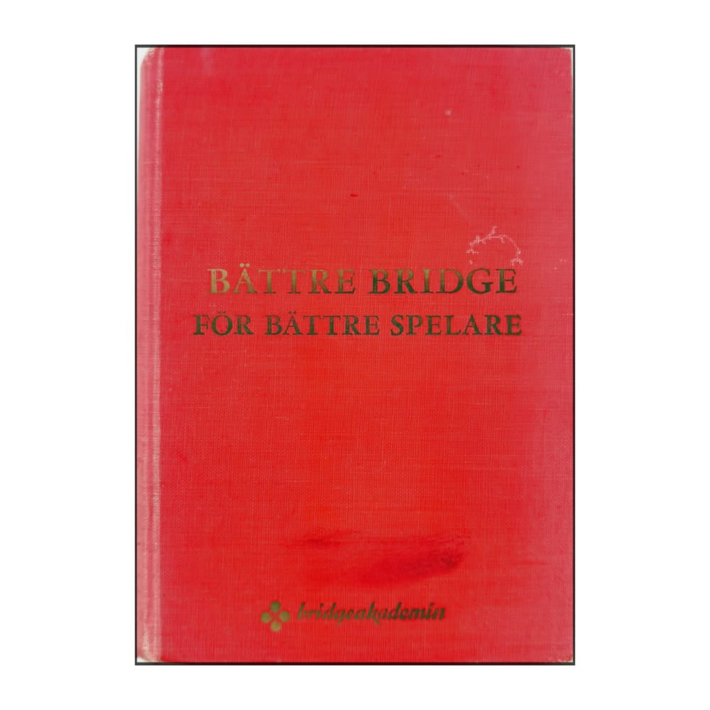 Charles H. Goren: Bättre Bridge För Bättre Spelare