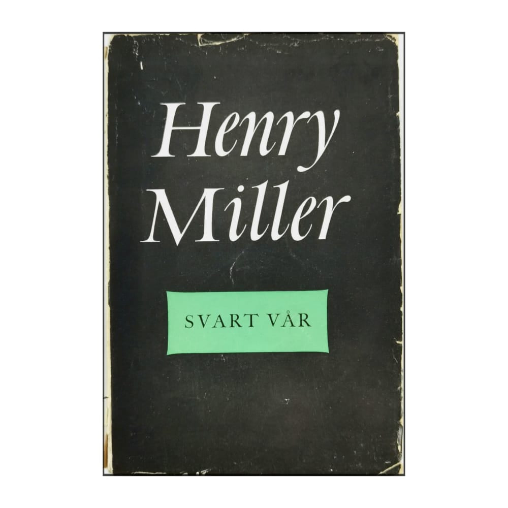Henry Miller: Svart Vår