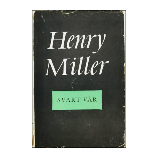 Henry Miller: Svart Vår