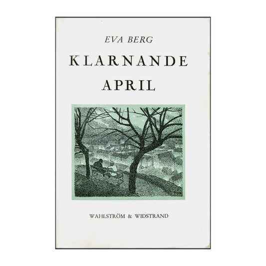 Eva Berg: Klarnande April