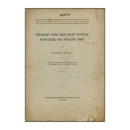 Katherine Tingley: Teosofi För Dem Som Tvivla Som Icke Ha Någon Tro