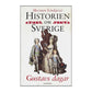Herman Lindqvist: Historien Om Sverige: Gustavs Dagar