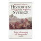 Herman Lindqvist: Historien Om Sverige: Från Islossning Till Kungarike