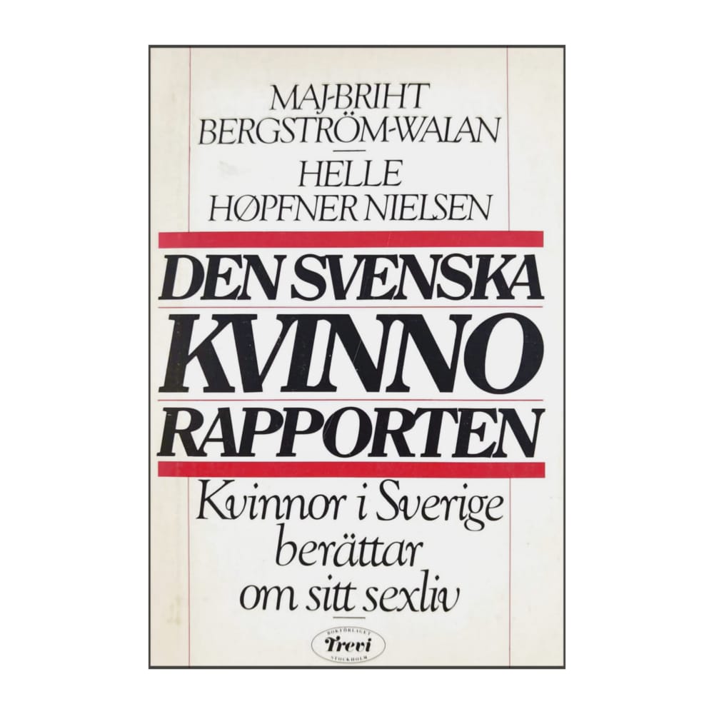 Helle Høpfner Nielsen & Maj-Briht Bergstro¨M-Walan: Den Svenska Kvinnorapporten