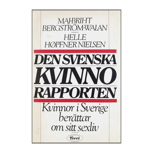 Helle Høpfner Nielsen & Maj-Briht Bergstro¨M-Walan: Den Svenska Kvinnorapporten