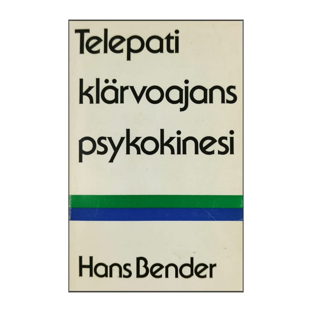 Hans Bender: Telepati Klärvoajans Psykokinesi
