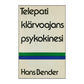 Hans Bender: Telepati Klärvoajans Psykokinesi