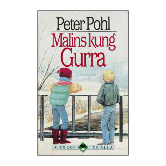 Peter Pohl: Malins Kung Gurra