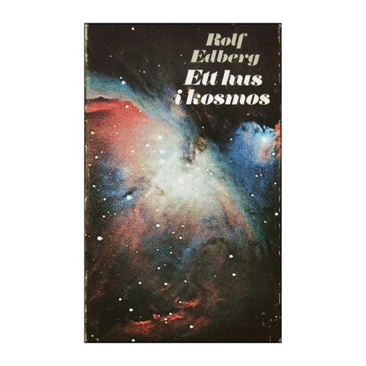 Rolf Edberg: Ett Hus I Kosomos
