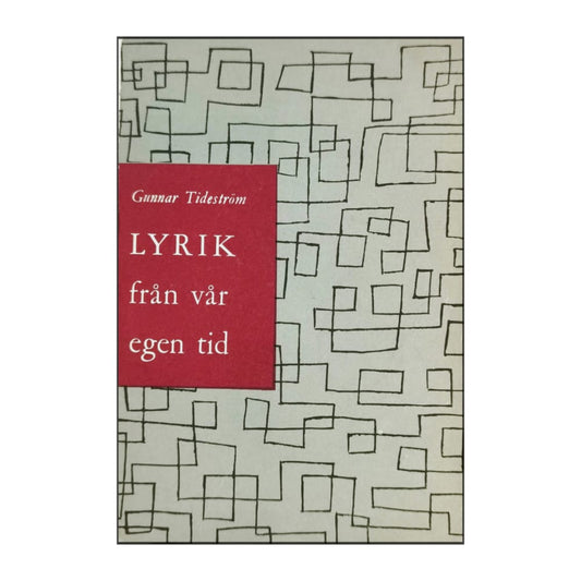 Gunnar Tideström: Lyrik Från Vår Egen Tid