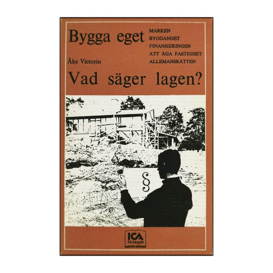 Åke Victorin: Bygga Eget Vad Säger Lagen